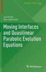 Moving Interfaces And Quasilinear Parabolic Evolution Equations Hardcover 1ST Ed. 2016