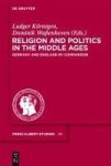 Religion And Politics In The Middle Ages Religion Und Politik Im Mittelalter - Germany And England By Comparison Deutschland