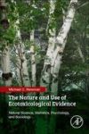 The Nature And Use Of Ecotoxicological Evidence - Natural Science Statistics Psychology And Sociology Paperback