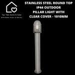 Stainless Steel Round Top IP44 Outdoor Pillar Light With Clear Cover - 1010MM