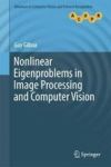 Nonlinear Eigenproblems In Image Processing And Computer Vision Hardcover 1ST Ed. 2018