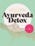 Ayurveda Detox - How To Cleanse Balance And Revitalize Your Body   Paperback