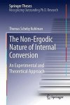 The Non-ergodic Nature Of Internal Conversion: An Experimental And Theoretical Approach Springer Theses
