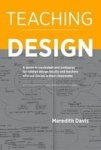 Teaching Design - A Guide To Curriculum And Pedagogy For College Design Faculty And Teachers Who Use Design In Their Classrooms
