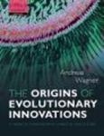 The Origins of Evolutionary Innovations - A Theory of Transformative Change in Living Systems Paperback