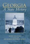 Georgia:: A State History Making Of America Arcadia