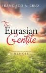 The Eurasian Gentile - Memoir Hardcover