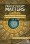 Family Policy Matters - How Policymaking Affects Families And What Professionals Can Do   Paperback 3RD Edition