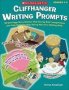 Cliffhanger Writing Prompts - 30 One-page Story Starters That Fire Up Kids&  39 Imaginations And Help Them Develop Strong Narrative Writing Skills   Paperback