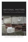 National Matters - Materiality Culture And Nationalism Paperback