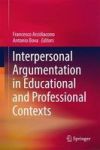 Interpersonal Argumentation In Educational And Professional Contexts Hardcover 1ST Ed. 2017