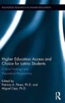 Higher Education Access And Choice For Latino Students - Critical Findings And Theoretical Perspectives Hardcover