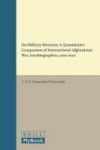 On Military Memoirs - A Quantitative Comparison Of International Afghanistan War Autobiographies 2001-2010 Hardcover