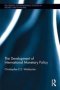 The Development Of International Monetary Policy   Hardcover