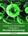 Progress And Technological Challenges In Microbial Biotechnology Hardcover
