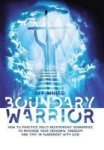 Boundary Warrior: How To Practice Solid Hardcover