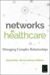 Networks In Healthcare - Managing Complex Relationships Paperback
