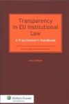 Transparency In Eu Institutional Law - A Practitioner& 39 S Handbook Hardcover