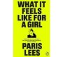 What It Feels Like For A Girl   Paperback