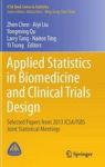 Applied Statistics In Biomedicine And Clinical Trials Design - Selected Papers From 2013 Icsa isbs Joint Statistical Meetings Ha