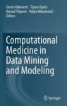 Computational Medicine In Data Mining And Modeling Hardcover 2013 Ed.