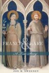 Francis And Clare: A True Story