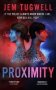 Proximity - A Gripping Near Future Techno Thriller   Paperback
