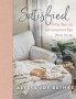 Satisfied - Finding Hope Joy And Contentment Right Where You Are   Hardcover