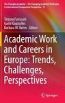 Academic Work And Careers In Europe: Trends Challenges Perspectives Hardcover 2015 Ed.