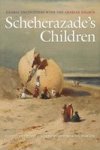 Scheherazade& 39 S Children - Global Encounters With The Arabian Nights Hardcover New