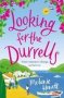 Looking For The Durrells - A Heartwarming Feel-good And Uplifting Novel Bringing The Durrells Back To Life   Paperback