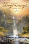 Book One: Beginnings - The Legend Of Ilia Hardcover
