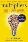 Multipliers Revised And Updated - How The Best Leaders Make Everyone Smarter Hardcover