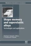 Shape Memory And Superelastic Alloys - Applications And Technologies Paperback