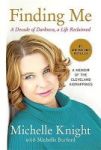 Finding Me Intl Pb Ed - A Decade Of Darkness A Life Reclaimed: A Memoir Of The Cleveland Kidnappings Paperback First Trade Paper