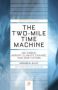 The Two-mile Time Machine - Ice Cores Abrupt Climate Change And Our Future - Updated Edition   Paperback Revised Edition