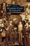 Roaring Camp Railroads Hardcover