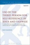Use Of The Third-person For Self-reference By Jesus And Yahweh - A Study Of Illeism In The Bible And Ancient Near Eastern Texts