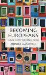 Becoming Europeans - Cultural Identity And Cultural Policies Hardcover