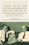 The Age Of Monopoly Capital - Selected Correspondence Of Paul A. Baran And Paul M. Sweezy 1949-1964 Hardcover