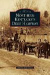 Northern Kentucky& 39 S Dixie Highway Hardcover