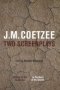 J.m. Coetzee: Two Screenplays - Waiting For The Barbarians And In The Heart Of The Country   Paperback