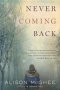 Never Coming Back   Paperback