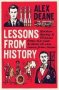 Lessons From History 2021 - Hidden Heroes And Villains Of The Past And What We Can Learn From Them   Hardcover