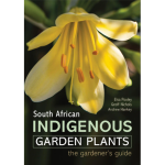 South African Indigenous Garden Plants - The Gardener's Guide