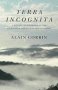 Terra Incognita: A History Of Ignorance In The 18T H And 19TH Centuries   Paperback