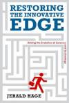 Restoring The Innovative Edge - Driving The Evolution Of Science And Technology Hardcover