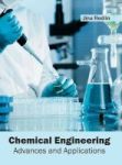 Chemical Engineering: Advances And Applications Hardcover