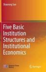 Five Basic Institution Structures And Institutional Economics Hardcover 1ST Ed. 2016
