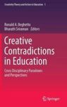 Creative Contradictions In Education - Cross Disciplinary Paradoxes And Perspectives Hardcover 1ST Ed. 2017